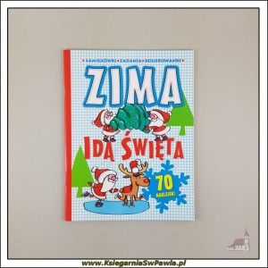 Zima. Idą święta. Książeczka dla dzieci. Łamigłówki, zadania, kolorowanki