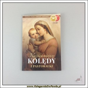 Najpiękniejsze Kolędy i Pastorałki. Książka z dwiema płytami CD