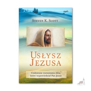 Usłysz Jezusa. Steven K. Scott 