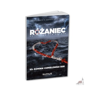 Różaniec ratunkiem dla świata - ks. Dominik Chmielewski SDB