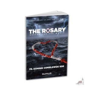 The Rosary, Rescue for the world.  Różaniec ratunkiem dla świata - wersja angielska