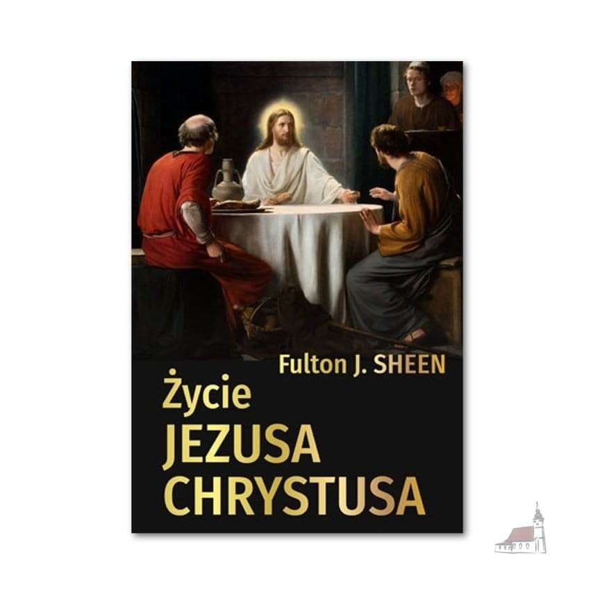 Życie Jezusa Chrystusa książka Abp Fulton Sheen