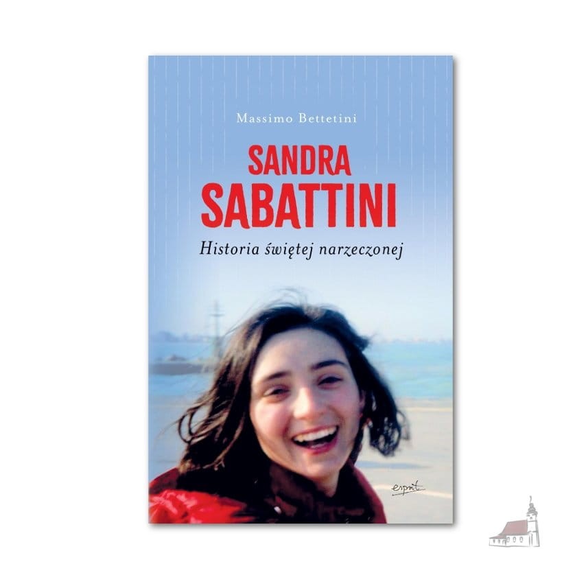 Sandra Sabattini. Historia świętej narzeczonej. Massimo Bettetini
