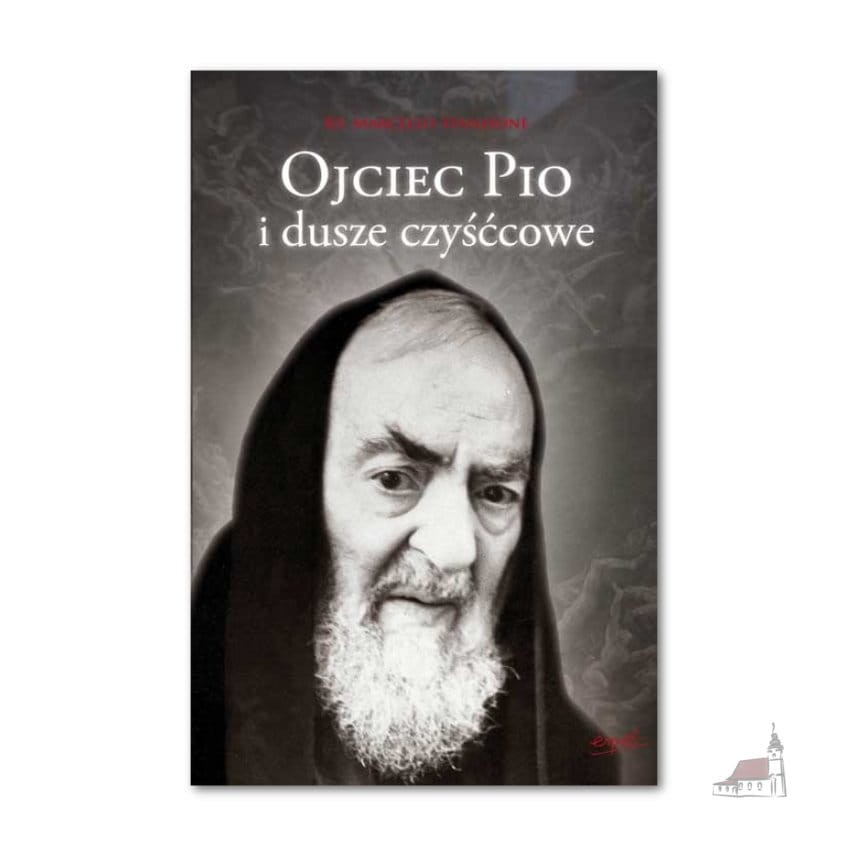Ojciec Pio i dusze czyśćcowe. ks. Marcello Stanzione