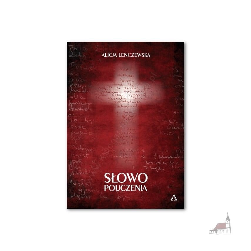 Słowo pouczenia. Alicja Lenczewska. Książka wydawnictwo AGAPE