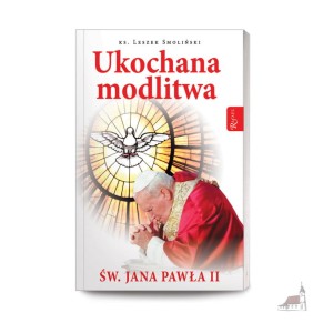 Ukochana modlitwa świętego Jana Pawła II