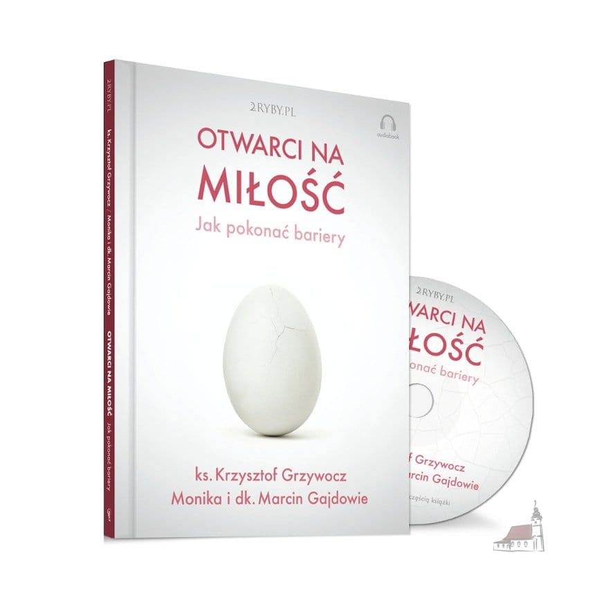 Otwarci na miłość – jak pokonać bariery