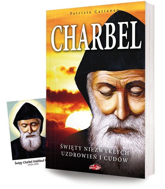 Charbel. Święty niezwykłych uzdrowień i cudów wydawnictwa Gloria24.pl