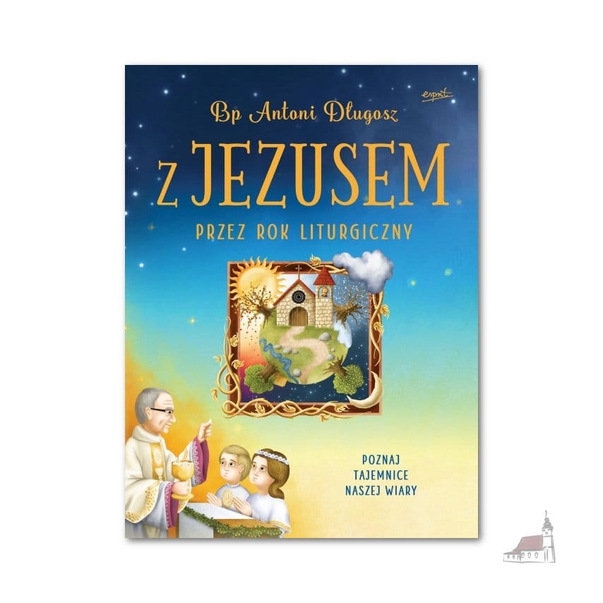 Z Jezusem przez rok liturgiczny. Bp Antoni Długosz