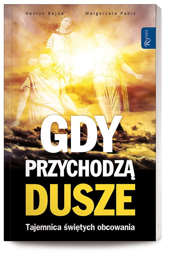 Gdy przychodzą dusze
