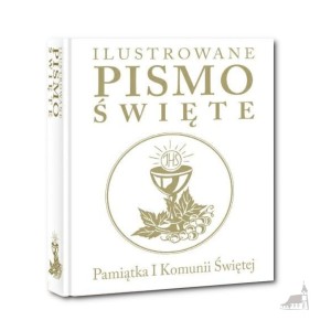 Ilustrowane Pismo Święte W obwolucie Pamiątka I Komunii Św.