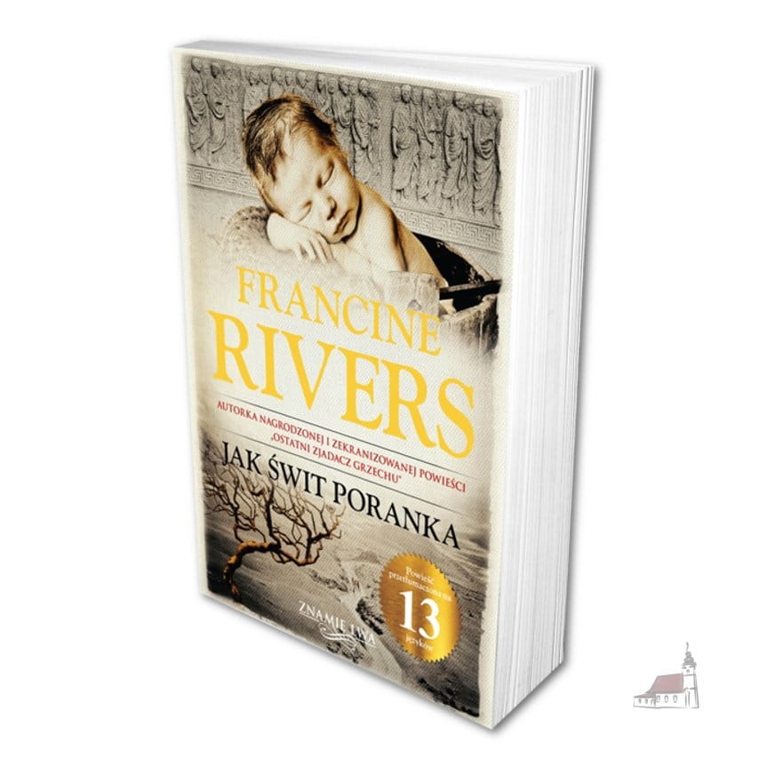 Jak świt poranka - Znamię lwa cz. 3. Francine Rivers Oprawa Twarda