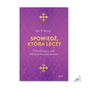 Spowiedź, która leczy. Ilsa B. Reyes