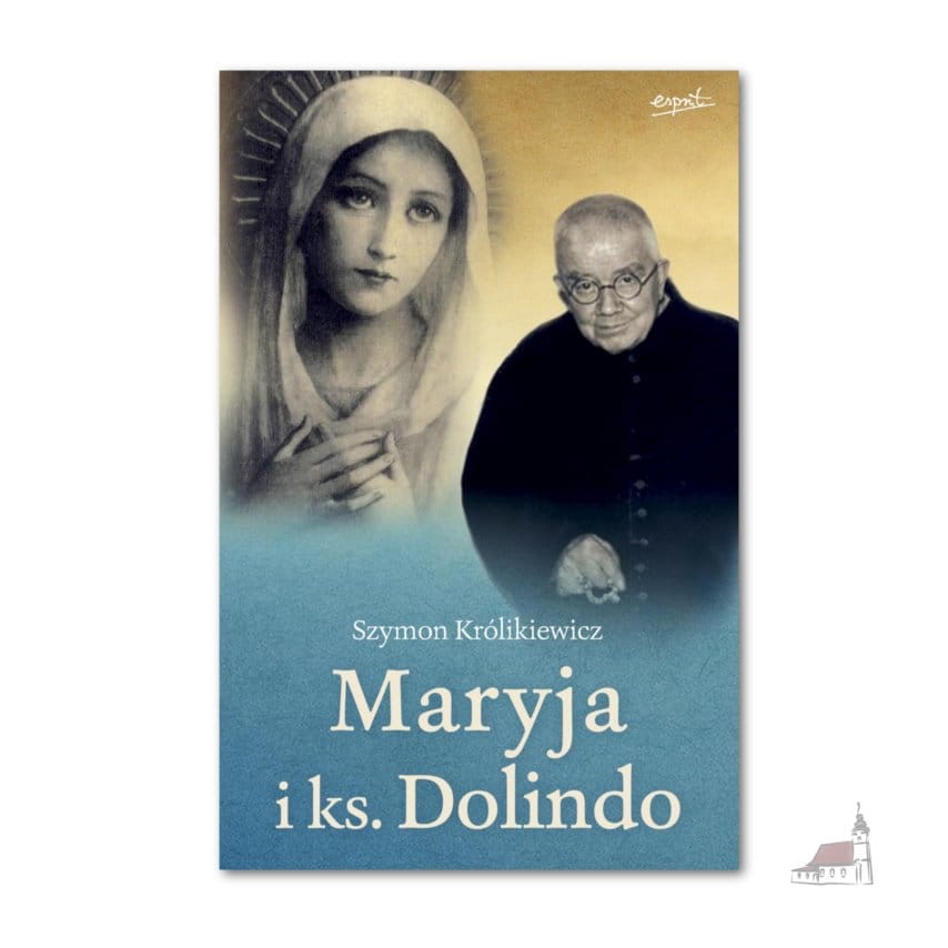 Maryja i ks. Dolindo. Książka. Szymon Królikiewicz