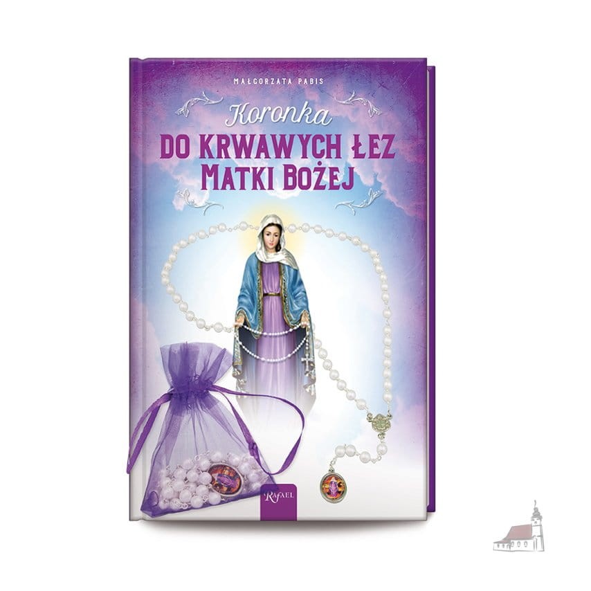 Koronka do krwawych łez Matki Bożej - w twardej oprawie