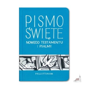 Pismo Święte Nowego Testamentu i Psalmy. 