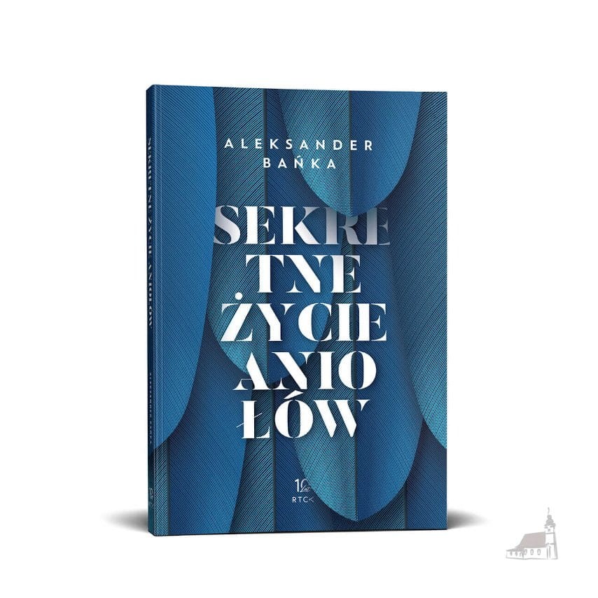 Sekretne życie Aniołów. Aleksander Bańka