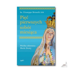 Pięć pierwszych sobót miesiąca. ks. Giuseppe Brioschi SDB