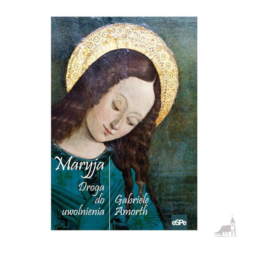 Maryja. Droga do uwolnienia - O. Gabriele Amorth