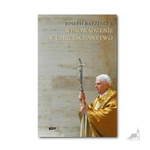 Wprowadzenie w chrześcijaństwo. kard. Joseph Ratzinger