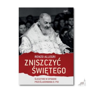 Zniszczyć świętego. Renzo Allegri