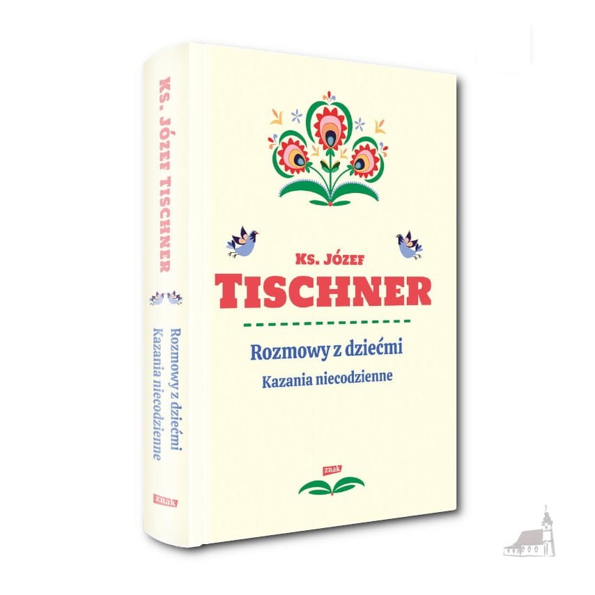Rozmowy z dziećmi. Kazania niecodzienne. ks. Józef Tischner
