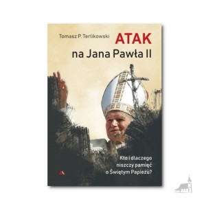 Atak na Jana Pawła II. Tomasz P. Terlikowski