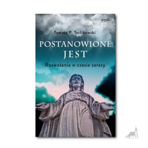 Postanowione jest. Tomasz P. Terlikowski.