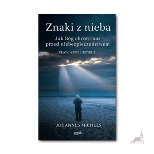 Znaki z nieba. Johannes Michels