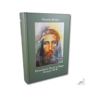 Prawdziwe życie w Bogu. Tom 2, Zeszyty 46-90. Vassula Ryden