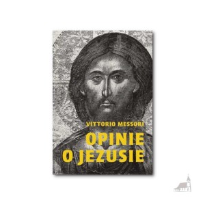 Opinie o Jezusie. Vittorio Messori
