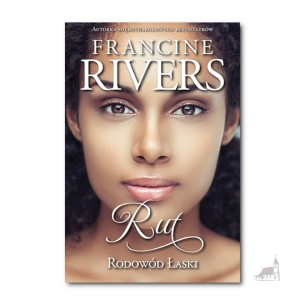 Rut. Rodowód łaski. Francine Rivers	