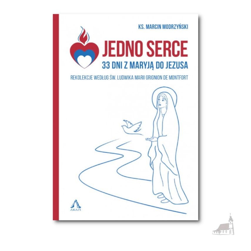 Jedno Serce. 33 dni z Maryją do Jezusa.jpg