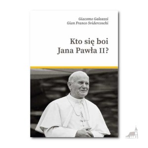 Kto Się Boi Jana Pawła II. Giacomo Galeazzi, Gian Franco Svidercoschi