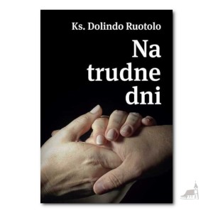 Ks. Dolindo Ruotolo. Na Trudne Dni