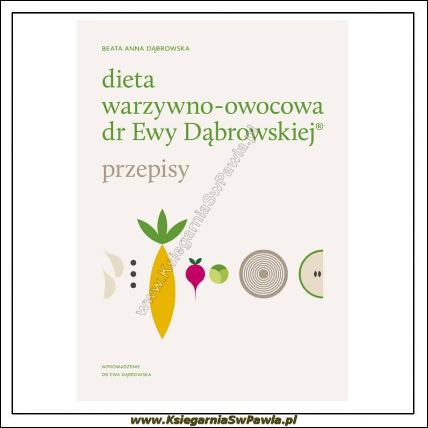 Dieta warzywno - owocowa dr Ewy Dąbrowskiej - Beata Anna Dąbrowska.jpg