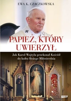 Czaczkowska_Papiez-ktory-uwierzyl_ZNAK.jpg