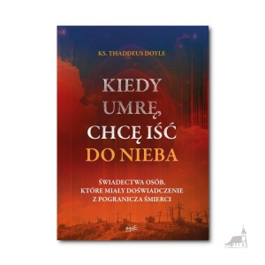 Kiedy umrę, chcę iść do nieba