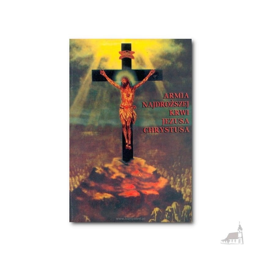 Armia Najdroższej Krwi Jezusa Chrystusa. Rudolf Szaffer - Wydanie II rozszerzone