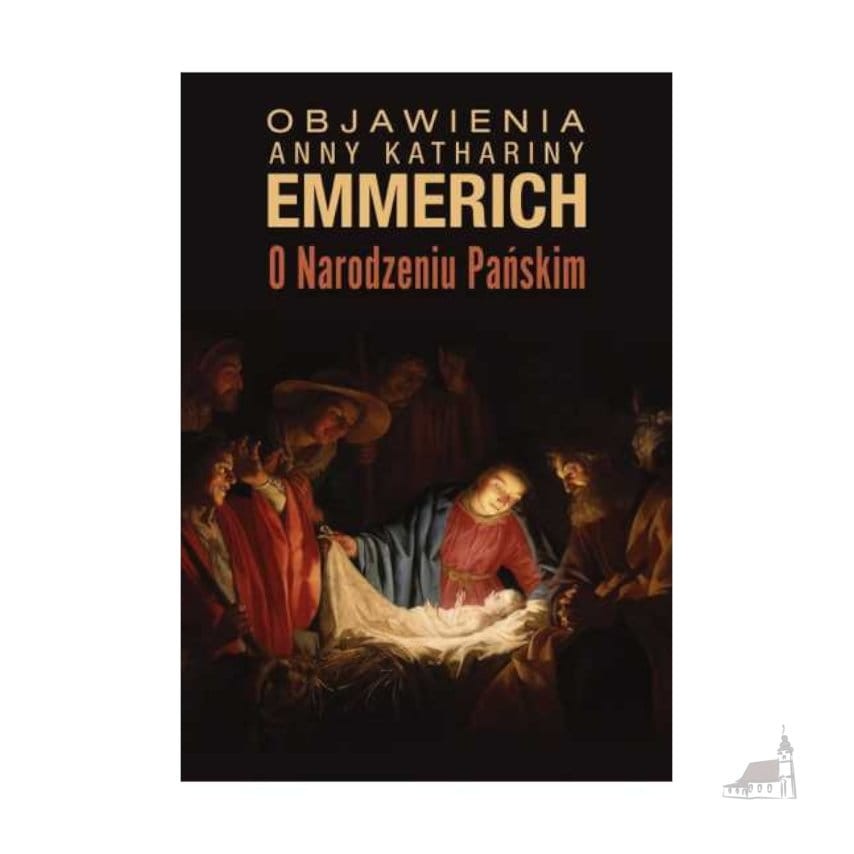 Objawienia o Narodzeniu Pańskim. Bł. Anna Katarzyna Emmerich