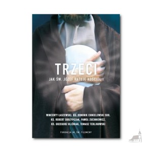 Trzeci. Jak św. Józef ratuje Kościół