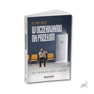 W oczekiwaniu na przełom, czyli jak wreszcie ruszyć z miejsca.
