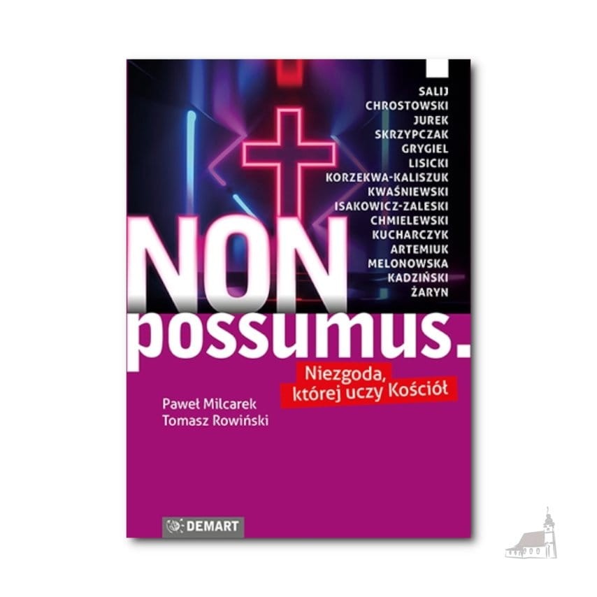 Non possumus. Niezgoda, której uczy Kościół