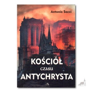 Kościół czasu Antychrysta. Antonio Socci