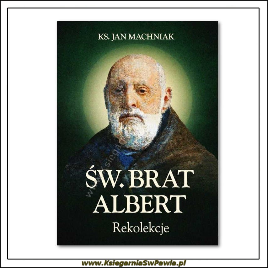 Św. Brat Albert - Rekolekcje