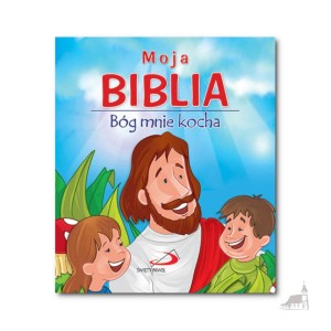 Moja Biblia. Bóg mnie kocha