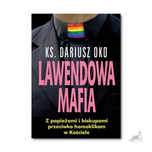 Lawendowa mafia – ks. Dariusz Oko