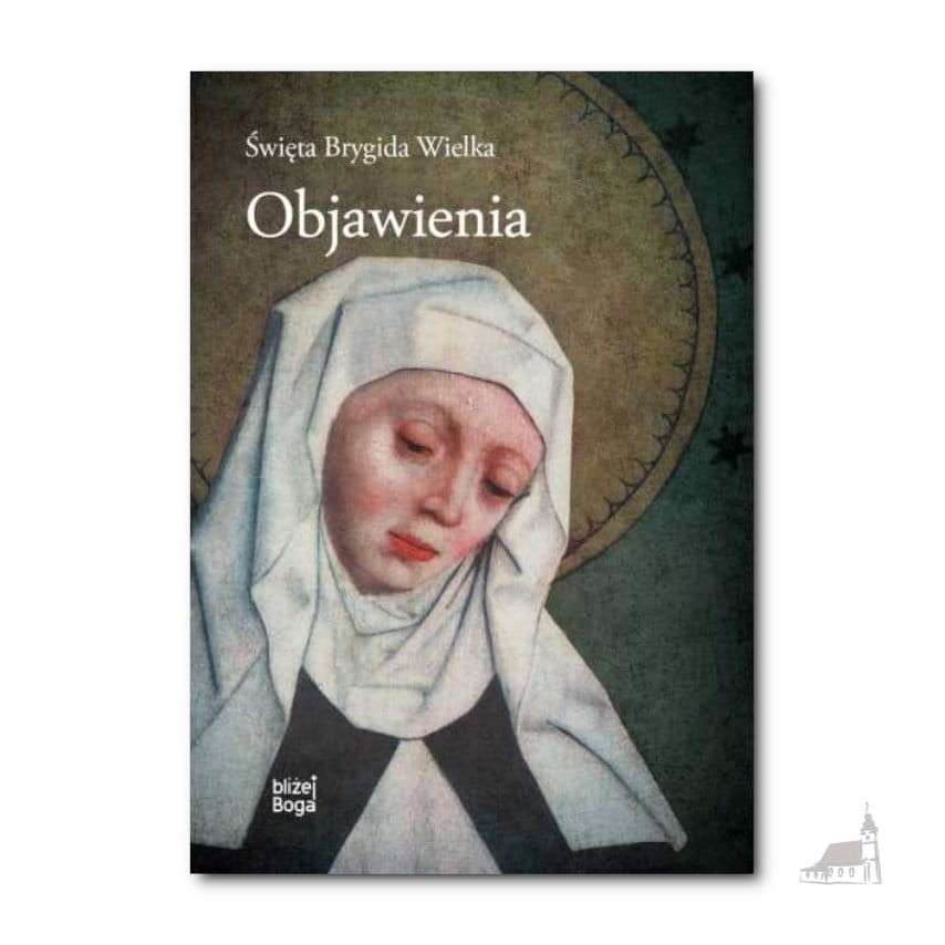 Święta Brygida Wielka. Objawienia