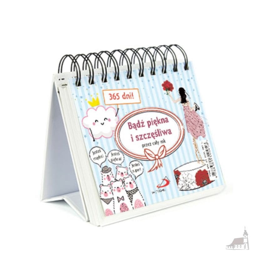 Bądź piękna i szczęśliwa przez cały rok.