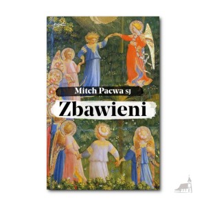 Zbawieni. o. Mitch Pacwa